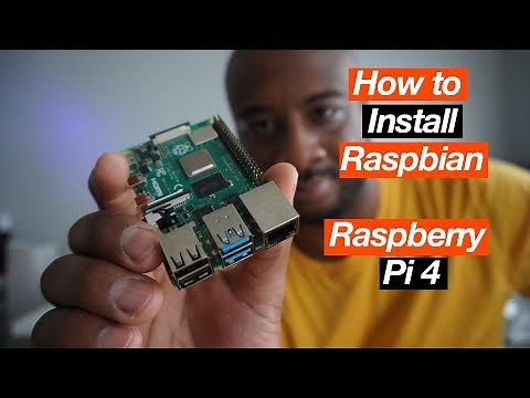 How To Install Raspbian On The Raspberry Pi 4 Model B