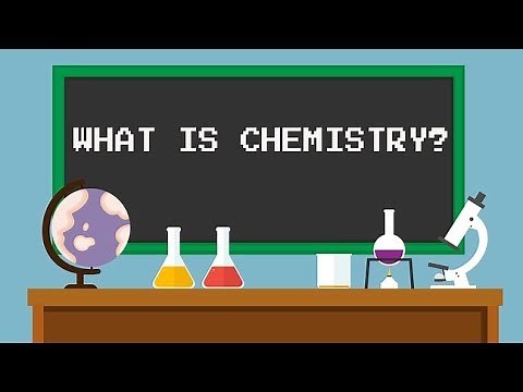 What Is Chemistry?