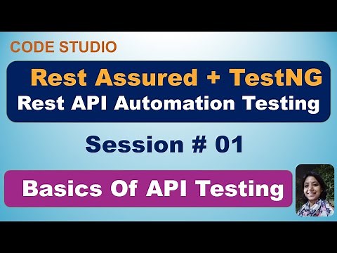 Rest Assured API Testing Session # 01 - Basics Of API Testing