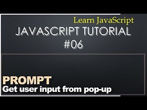 Getting User Input via prompt() | Javascript Tutorial #06