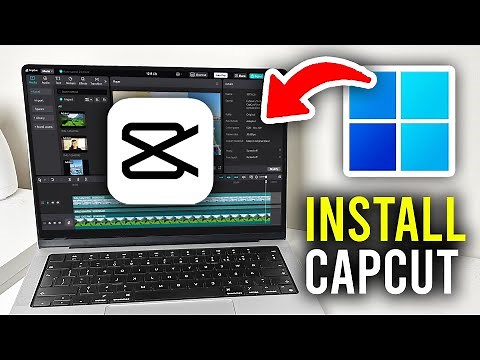 How To Download and Install CapCut On PC - Full Guide