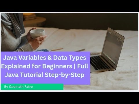 1. Java Variables & Data Types Explained for Beginners | Full Java Tutorial Step-by-Step