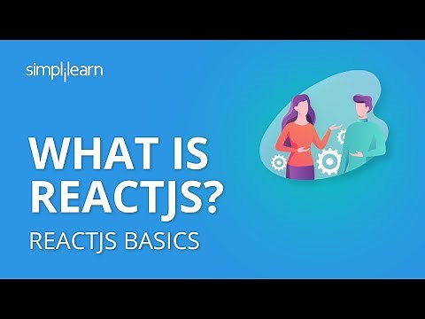 What Is ReactJS? | ReactJS Tutorial For Beginners | Learn ReactJS | ReactJS Basics | Simplilearn