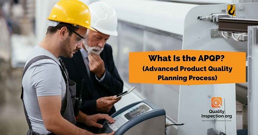 What Is the APQP? (Advanced Product Quality Planning Process) - QualityInspection.org