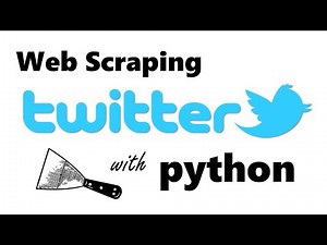 Twitter Scraper Python Tutorial