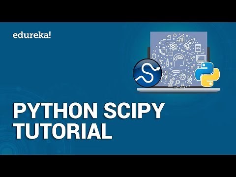 Python SciPy Tutorial | Solving Numerical and Scientific Problems using SciPy | Edureka
