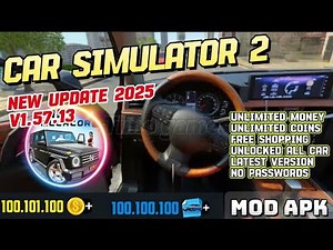 Car Simulator 2 Mod Apk 1.57.13 Unlimited Money Unlocked All 2025 Update!