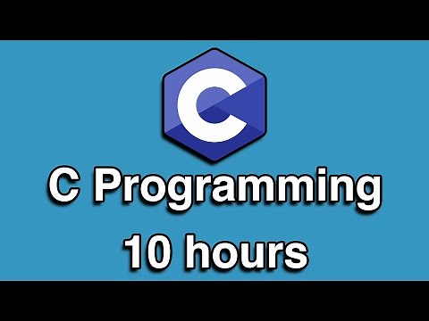C Programming All-in-One Tutorial Series (10 HOURS!)