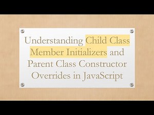 Understanding Child Class Member Initializers and Parent Class Constructor Overrides in JavaScript