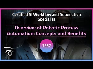 Overview of Robotic Process Automation: Concepts and Benefits | Exclusive Lesson