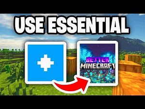 How To Use Essential Mod With Better Minecraft! - Tutorial
