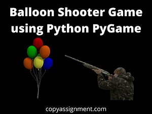 Balloon Shooter Game using Python PyGame – CopyAssignment