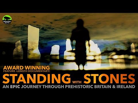 STANDING with STONES: a journey through megalithic Britain & Ireland