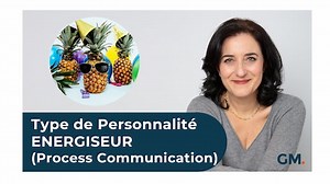 Le Type de Personnalité ENERGISEUR (ex- Rebelle) - Process Communication Model - Guillemette Moreau