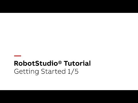 RobotStudio® Tutorial – Getting Started 1/5