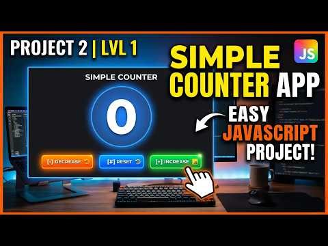 Simple Counter App 🔥 Level 1 JavaScript Project for Beginners