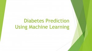 Diabetes Prediction Using Machine Learning - SlideServe