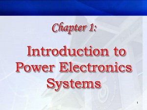 Chapter 1: Introduction to Power Electronics Systems - SlideServe