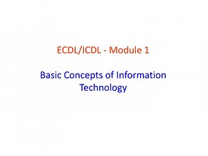 ECDL/ICDL - Module 1 Basic Concepts of Information Technology - SlideServe