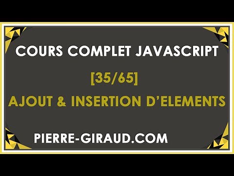COURS COMPLET JAVASCRIPT [35/65] - Ajouter et insérer des éléments HTML en JavaScript