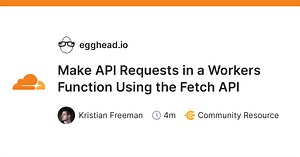 Make API Requests in a Workers Function Using the Fetch API