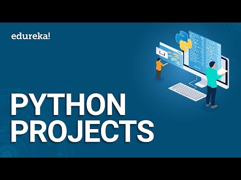 Python Projects | Python Projects with Source Code | Python Training | Edureka