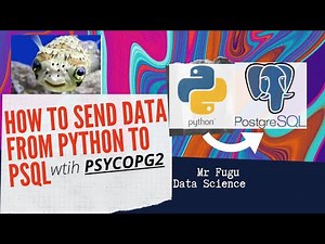 HOW TO TUTORIAL : SENDING DATA FROM PYTHON TO POSTGRESQL with psycopg2