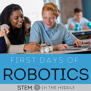 How to Get Started with Robotics in Middle School - STEM in the Middle