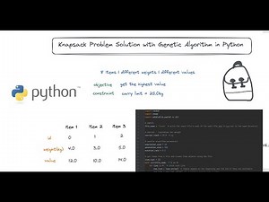 Genetic Algorithm with Python - Source Code Explained - Knapsack Problem