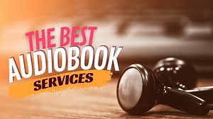 Best Audiobook Services 2025