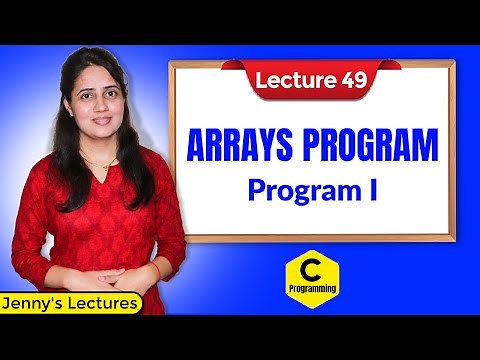 C-49 Arrays in C - Part 4 | Array Program 1 | C Programming Tutorials