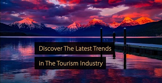 Tourism Trends: 25 Opportunities for The Tourism Industry in 2026