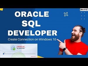 How to install SQL Developer on Windows 10 | Create Database connection using SQL Developer Tutorial