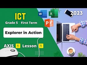 Grade 5 | ICT | Axis 1 - Lesson 1 | Explorer in Action