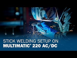 Stick Welding Setup On Multimatic 220 AC/DC