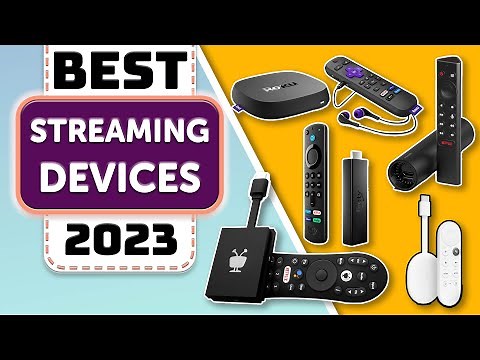 Best Streaming Device - Top 7 Best Streaming Devices in 2023