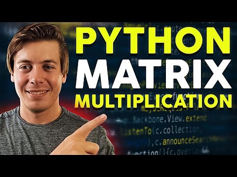 Python Matrix Multiplication Made Easy with Numpy